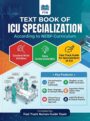 TEXT BOOK OF ICU SPECIALIZATION According to NEBP Curriculum